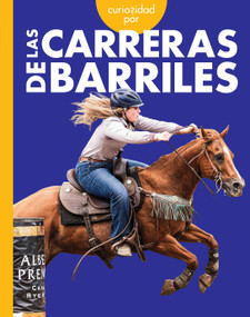 Curiosidad por las carreras de barriles (Spanish Edition) by Rachel Grack, 9798892002981