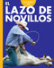 Curiosidad por el lazo de novillos (Spanish Edition) by Rachel Grack, 9798892003049