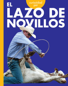 Curiosidad por el lazo de novillos (Spanish Edition) by Rachel Grack, 9798892003049