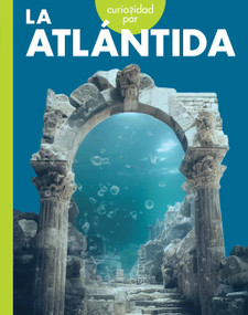 Curiosidad por la Atlantida (Spanish Edition) by Gillia M. Olson, 9798892003186