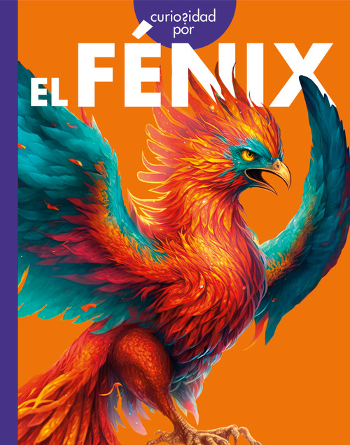 Curiosidad por el fenix (Spanish Edition) by Gina Kammer, 9798892003360
