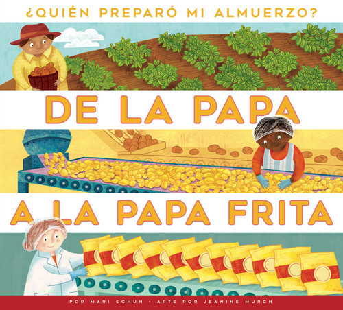 De la papa a la papa frita (Spanish Edition) by Mari Schuh, Jeanine Murch, 9798892003735