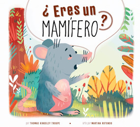 ?Eres un mamifero? (Spanish Edition) by Thomas Kingsley Troupe, Martina Rotondo, 9798892003896