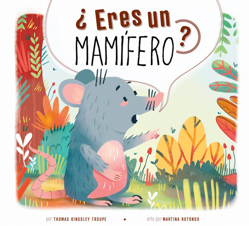 ?Eres un mamifero? (Spanish Edition) by Thomas Kingsley Troupe, Martina Rotondo, 9798892003896