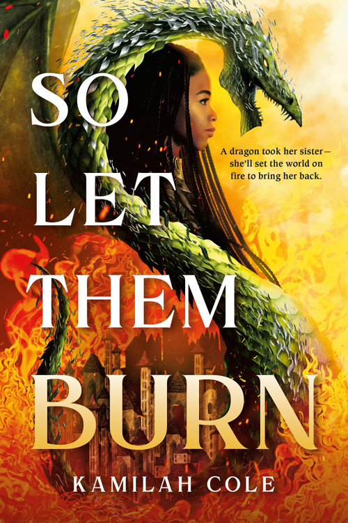 So Let Them Burn (Standard Edition) by Kamilah Cole, 9780316587242