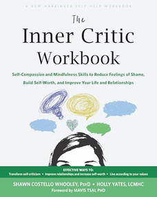 The Inner Critic Workbook by Shawn Costello Whooley, Holly Yates, Mavis Tsai, 9781648484292