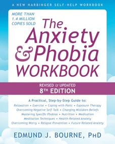 The Anxiety and Phobia Workbook - 9781648485572 by Edmund J. Bourne, 9781648485572