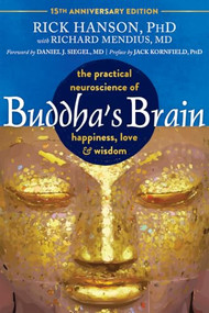 Buddha's Brain (The Practical Neuroscience of Happiness, Love, and Wisdom) - 9781648485602 by Rick Hanson, Richard Mendius, Daniel J. Siegel, Jack Kornfield, 9781648485602