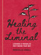 Healing the Liminal (Lessons & Parables for Finding Your Way) by Marcella Kroll, 9781454948735