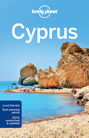 Lonely Planet Cyprus (Plan the Trip of a Lifetime | Detailed Itineraries & Maps | Insider Tips | Covers Larnaka, Troodos Mountains, Pafos and more) by Jessica Lee, Joe Bindloss, Josephine Quintero, 9781786573490
