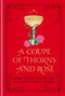 A Coupe of Thorns and Rosé (Romantasy Cocktails to Quench Your Thirst: A Cocktail Recipe Book) by Pop Press, 9798217033867