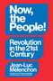Now, the People! (Revolution in the Twenty-First Century) by Jean-Luc Mélenchon, 9781804297940