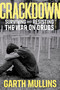 Crackdown (Surviving and Resisting the War on Drugs) by Garth Mullins, 9780385674898