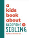 A Kids Book About Becoming a Sibling by Alysa Michelle Tan, 9780241743843