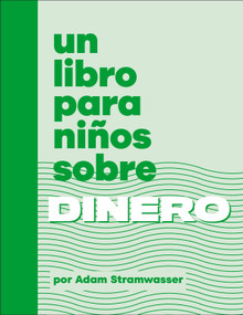 Un libro para niños sobre dinero (Spanish Edition) by Adam Stramwasser, 9780241743737