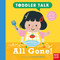 Toddler Talk: All Gone! by Carolina Búzio, Nosy Crow Ltd, 9798887771656