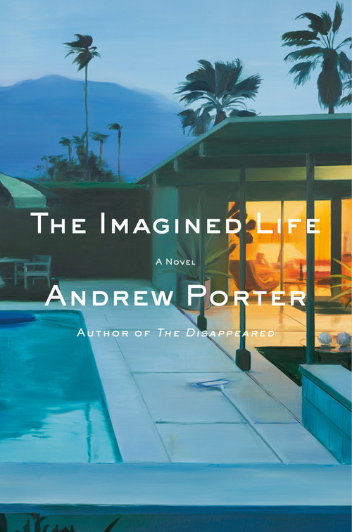 The Imagined Life (A Novel) by Andrew Porter, 9780593538050