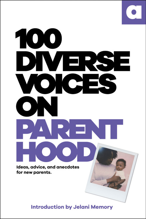 100 Diverse Voices on Parenthood by DK, 9780241743911