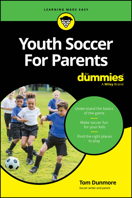 Youth Soccer For Parents For Dummies by Tom Dunmore, 9781394293834