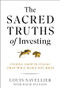 The Sacred Truths of Investing (Finding Growth Stocks that Will Make You Rich) by Louis Navellier, David R. Evanson, 9781394295869