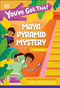 You've Got This! Maya Pyramid Mystery (Pick Your Own Adventure) - 9780593961568 by DK, Becky Baines, 9780593961568