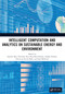 Intelligent Computation and Analytics on Sustainable Energy and Environment by Amarjit Roy, Chiranjit Sain, Raja Ram Kumar, Sandip Chanda, Valentina Emilia Balas, Saad Mekhilef, 9781032888903
