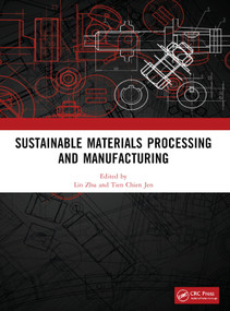 Sustainable Materials Processing and Manufacturing by Lin Zhu, Tien Chien Jen, 9781032885995