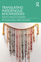 Translating Indigenous Knowledges (Toward a Sensuous Translation) by Mª Carmen África Vidal Claramonte, 9781032866987