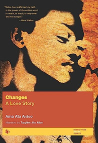 Changes (A Love Story) by Ama Ata Aidoo, Tuzyaline Jita Allan, 9781558610651