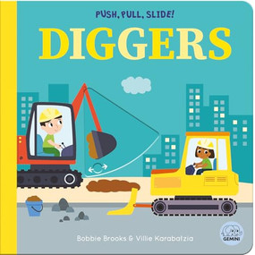 Push, Pull, Slide! Diggers by Bobbie Brooks, Villie Karabatzia, 9781836160625