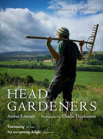 Head Gardeners by Ambra Edwards, Charlie Hopkinson, 9781910258323