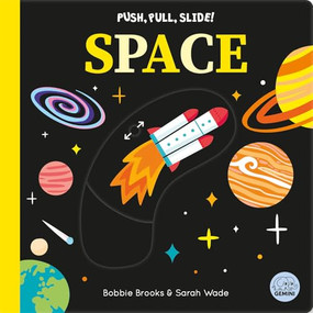 Push, Pull, Slide! Space by Bobbie Brooks, Sarah Wade, 9781836160595