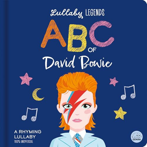 Lullaby Legends: ABC of David Bowie (A Rhyming Lullaby) by Susie Linn, Aimee Wright, Bethany Walker, 9781836160335