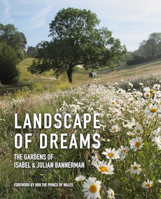 Landscape of Dreams (The Gardens of Isabel & Julian Bannerman) by Isabel Bannerman, 9781910258262