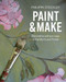 Paint and Make (Decorative and eco ways to transform your home) by Philippa Stockley, 9781914902031