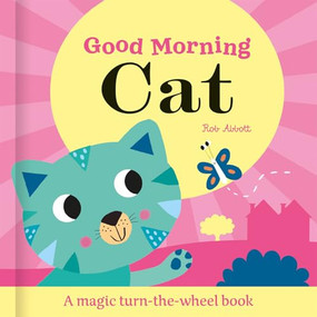Good Morning Cat by Rob Abbott, Katie Saunders, 9781835551226