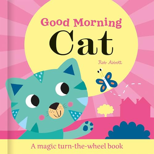 Good Morning Cat by Rob Abbott, Katie Saunders, 9781835551226