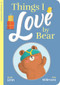 Things I Love by Bear by Susie Linn, Alex Willmore, 9781789586367