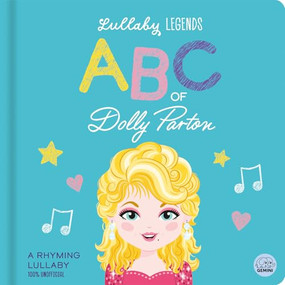 Lullaby Legends: ABC of Dolly Parton (A Rhyming Lullaby) by Susie Linn, Aimee Wright, Bethany Walker, 9781836160366