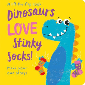 Dinosaurs LOVE Stinky Socks! - Lift the Flap by Jenny Copper, Carrie Hennon, 9781789582369