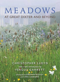 Meadows at Great Dixter and Beyond by Christopher Lloyd, Fergus Garrett, Jonathan Buckley, Carol Casselden, 9781910258033