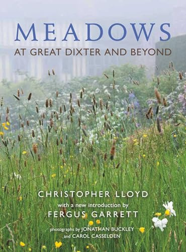 Meadows at Great Dixter and Beyond by Christopher Lloyd, Fergus Garrett, Jonathan Buckley, Carol Casselden, 9781910258033