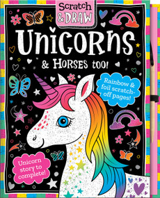 Scratch and Draw Unicorns & Horses too! by Joshua George, Barry Green, 9781801052443