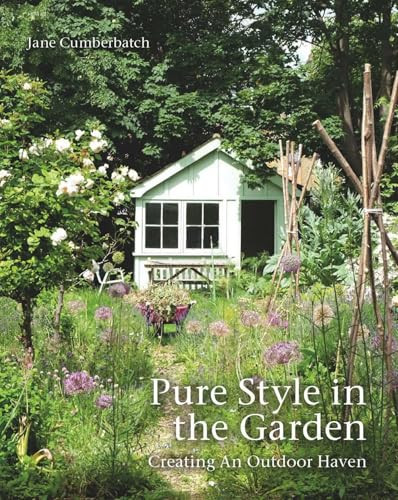 Pure Style in the Garden (Creating An Outdoor Haven) by Jane Cumberbatch, 9781910258064