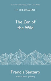 The Zen of the Wild by Francis Sanzaro, 9781916812345