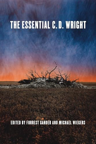 The Essential C.D. Wright by C.D. Wright, Forrest Gander, Michael Wiegers, 9781556597190