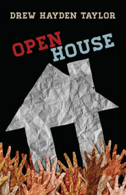 Open House - 9781772016567 by Drew Hayden Taylor, 9781772016567