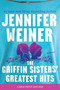 The Griffin Sisters' Greatest Hits (A Novel) - 9780063421011 by Jennifer Weiner, 9780063421011