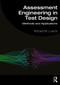 Assessment Engineering in Test Design (Methods and Applications) by Richard M. Luecht, 9781032586823
