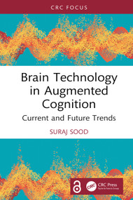 Brain Technology in Augmented Cognition (Current and Future Trends) by Suraj Sood, 9781032692968